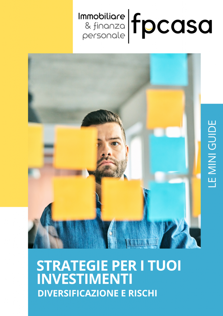 Strategie per Diversificare i Tuoi Investimenti e Ridurre i Rischi fpcasa